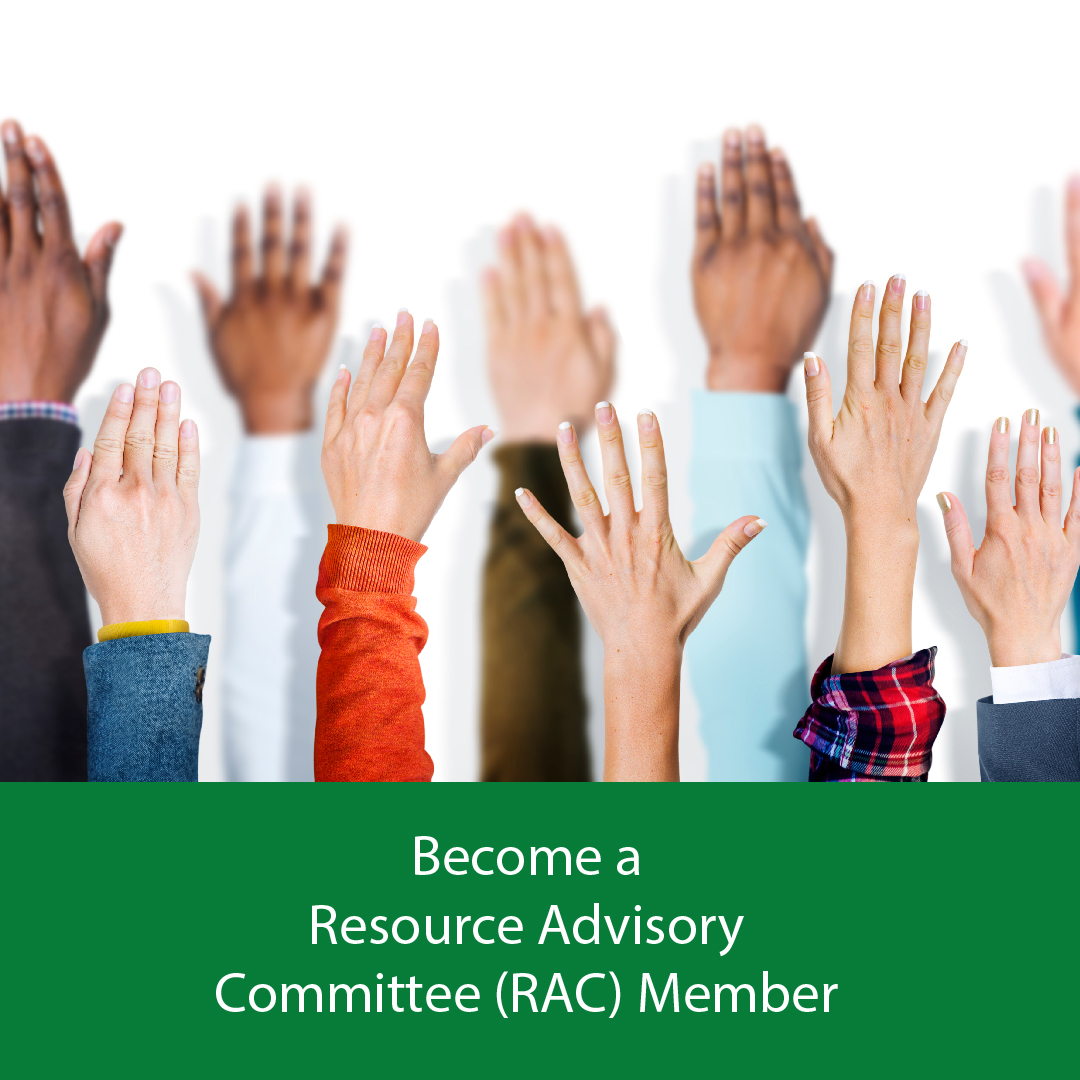 A photo of nine arms and hands raised. Below the photo states: Become a Resource Advisory Committee (RAC) Member.
