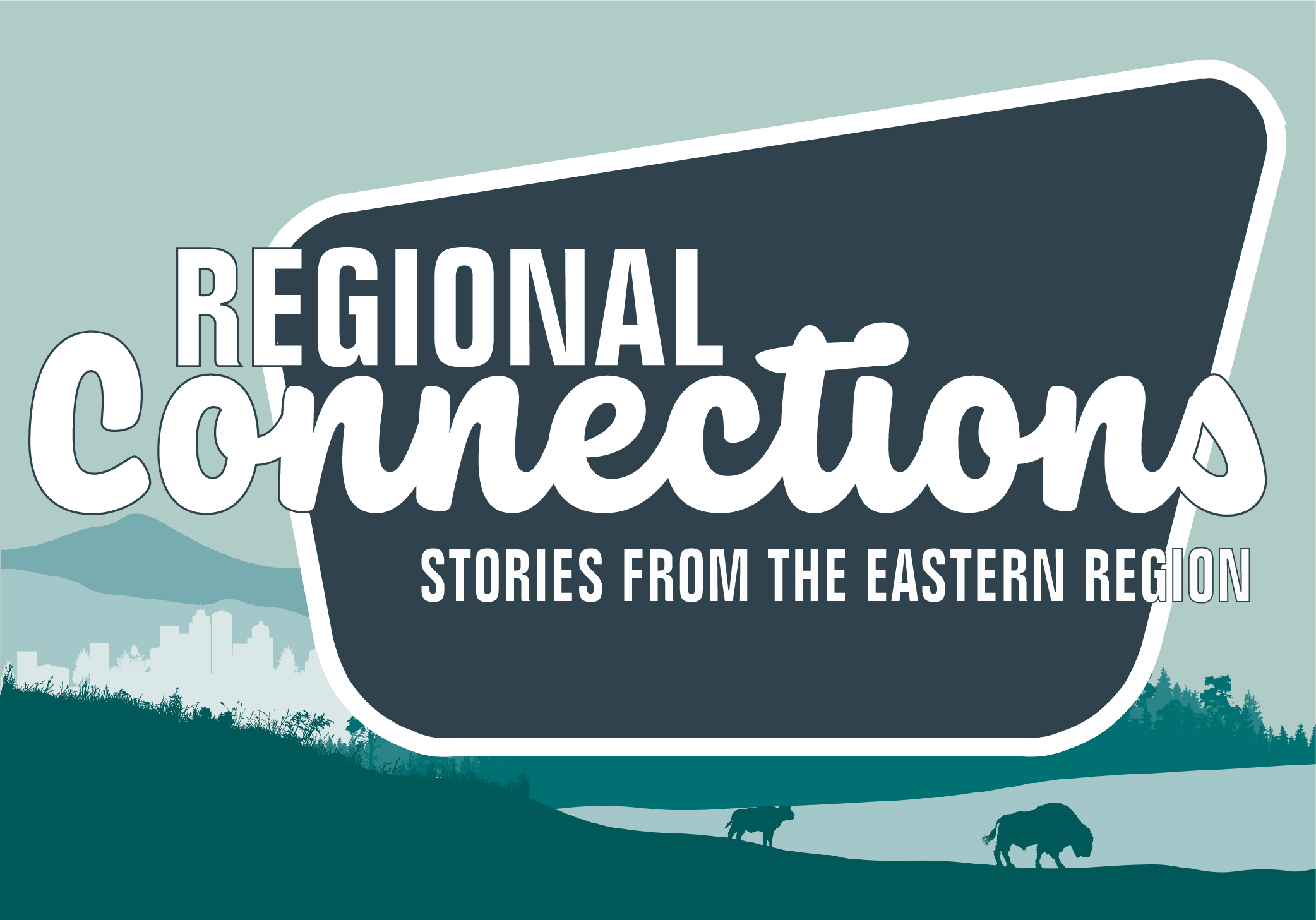 A graphic image with text reading Regional Connections Stories from the Eastern Region
