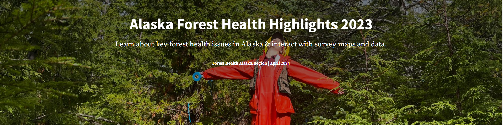 2023 Alaska Forest Health StoryMap.