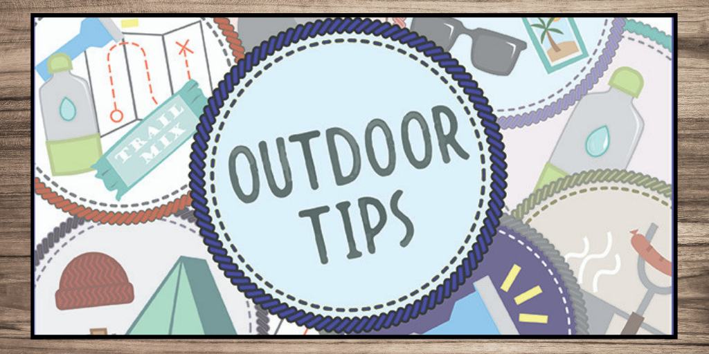 Outdoor tips