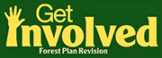 Get involved: Forest Plan Revision