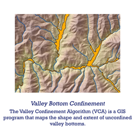Valley Bottom Confinement - The Valley Confinement Algorithm (VCA) is a GIS program that maps the shape and extent of unconfined valley bottoms