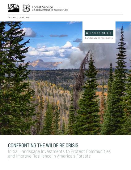 cover of a publication titled "Confronting the Wildfire Crisis: Initial Landscape Investments"