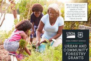 USDA Forest Service, Urban and Community Forestry Grants graphic showing a woman and two children working in a garden.