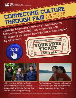 Flyer: Connecting culture through film: A mini film festival. Celebrate Asian American, Native Hawaiian, Pacific Islander Heritage Month. Two screenings with filmmaker & participant panel discussions moderated by Hilda Kwan. MS Teams Live. At bottom, two screen captures from films. Left, three Forest Service employees, with caption "JEDI in Action: AAPI in the Pacific Northwest," produced by Corazon Latino. Right, two women, "Tracing History," produced by Breaktide Productions. Q&A with writer/director.