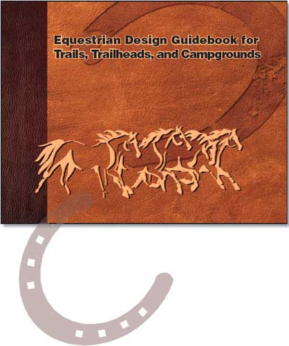 0723-2816-MTDC: Equestrian Design Guidebook for Trails, Trailheads